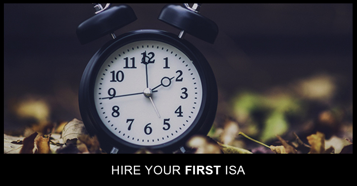 When should you hire your first ISA?